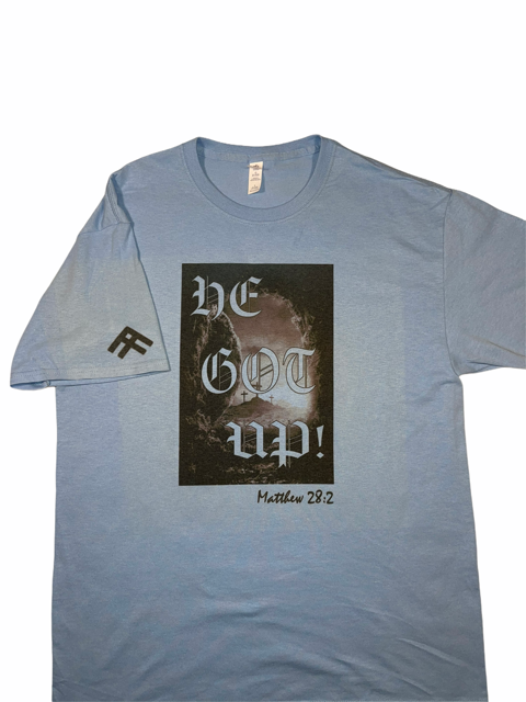 Light Blue “He Got Up” T-Shirt
